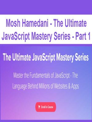 Mosh Hamedani – The Ultimate JavaScript Mastery Series – Part 1