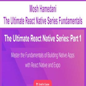 Mosh Hamedani - The Ultimate React Native Series Fundamentals