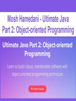 Mosh Hamedani – Ultimate Java Part 2: Object-oriented Programming