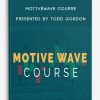 Todd Gordon – MotiveWave Course