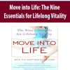Move into Life: The Nine Essentials for Lifelong Vitality – Anat Baniel