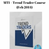 MTI – Trend Trader Course (Feb 2014)