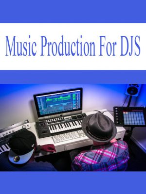 Music Production For DJs