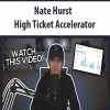 Nate Hurst - High Ticket Accelerator