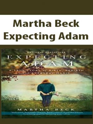 Martha Beck – Expecting Adam
