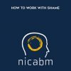 NICABM – How to work with shame