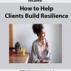 nicamb how to help clients build resilience2jpegjpeg