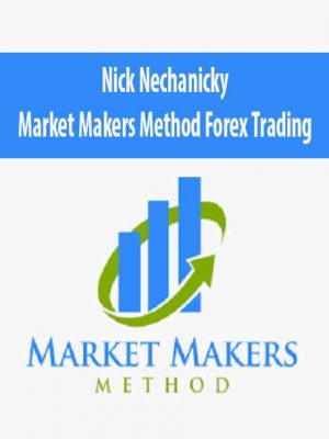 Nick Nechanicky – Market Makers Method Forex Trading