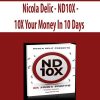 Nicola Delic – ND10X – 10X Your Money In 10 Days