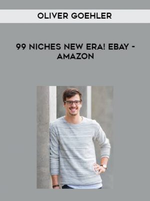 Oliver Goehler - 99 Niches New Era! eBay - Amazon