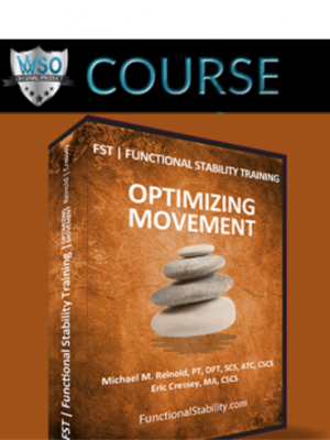 Mike Reinold & Eric Cressey – Functional Stability Training – Optimizing Movement