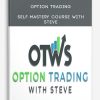 Option Trading – Self-Mastery Course With Steve