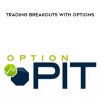 optionpit trading breakouts with options