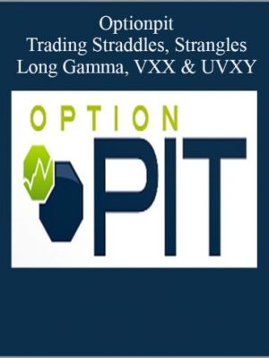 Optionpit - Trading Straddles, Strangles, Long Gamma, VXX & UVXY