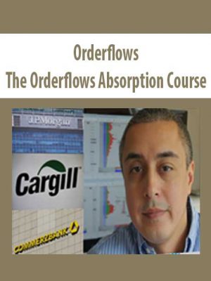 Orderflows – The Orderflows Absorption Course