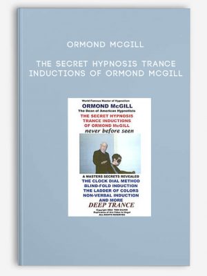 Ormond McGill – The Secret Hypnosis Trance Inductions of Ormond McGill