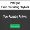 Pat Flynn – Video Podcasting Playbook
