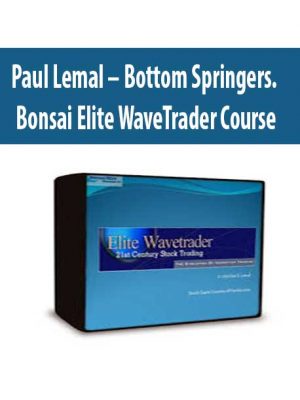 Paul Lemal – Bottom Springers. Bonsai Elite WaveTrader Course