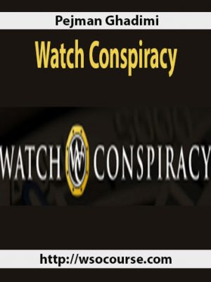 Pejman Ghadimi – Watch Conspiracy