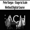 Pete Vargas – Stage to Scale Method Digital Course