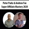 peter parks andrew fox super affiliate mastery 2020