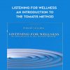 Pierre Sollier – Listening for Wellness – An Introduction to the Tomatis Method