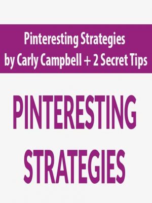 Pinteresting Strategies by Carly Campbell + 2 Secret Tips