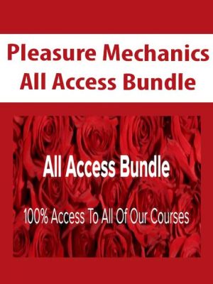 Pleasure Mechanics – All Access Bundle