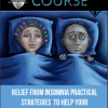 Relief from Insomnia – Practical Strategies to Help Your Clients Get Better Sleep