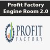 Profit Factory – Engine Room 2.0