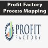 profit factory process mapping