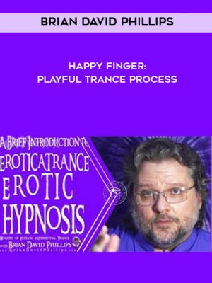 Brian David Phillips – Happy Finger: Playful Trance Process