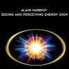 Quantum Touch – Alain Harriot – Seeing and Perceiving Energy 2004