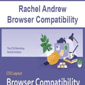 Rachel Andrew - Browser Compatibility