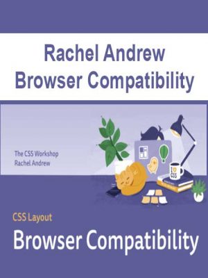 Rachel Andrew – Browser Compatibility
