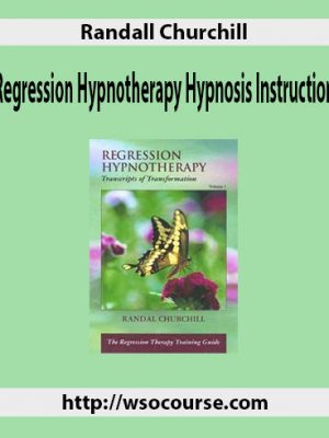 Randall Churchill – Regression Hypnotherapy Hypnosis Instruction