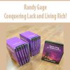 Randy Gage – Conquering Lack and Living Rich!