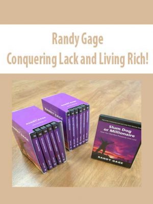 Randy Gage – Conquering Lack and Living Rich!