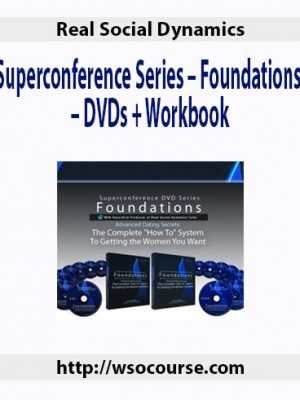 Real Social Dynamics – Superconference Series – Foundations – DVDs + Workbook