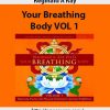 Reginald A Ray – Your Breathing Body VOL 1