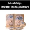 Release Technique – The Ultimate Time Management Course