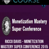 Ricco Davis – Monetization Mastery Super Conference 2015