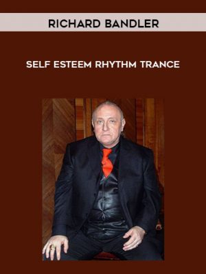 Richard Bandler – Self Esteem Rhythm Trance