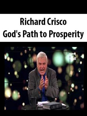 Richard Crisco – God’s Path to Prosperity