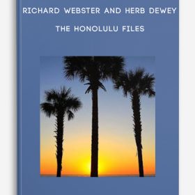 Richard Webster and Herb Dewey - The Honolulu Files