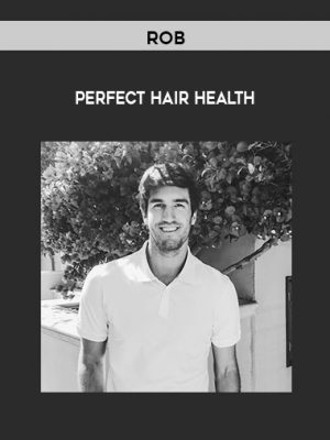 Rob – Perfect hair health