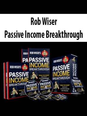 Rob Wiser – Passive Income Breakthrough