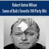 Robert Anton Wilson – Bob’s Favorite Party Hits!