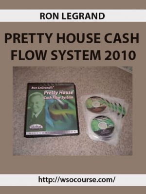 Ron LeRrand – Pretty House Cash Flow System 2010