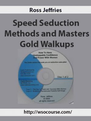 Ross Jeffries – Speed Seduction – Methods and Masters Gold Walkups
